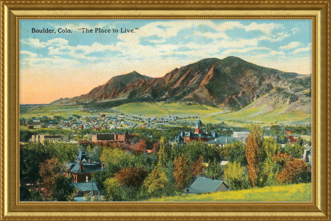 Boulder, Colo "The Place To Live"