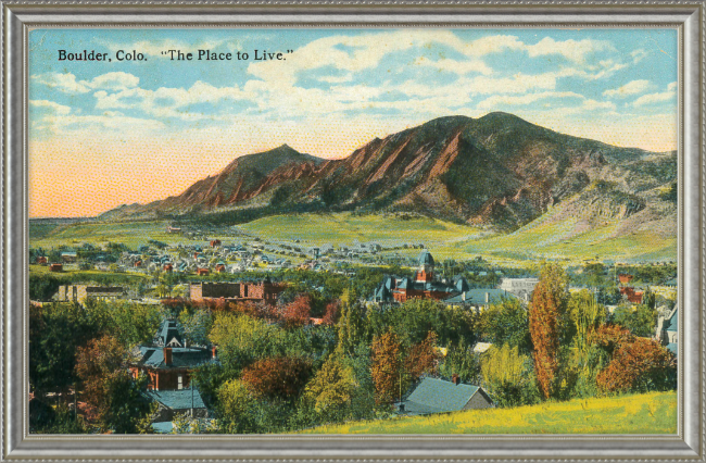 Boulder, Colo "The Place To Live"